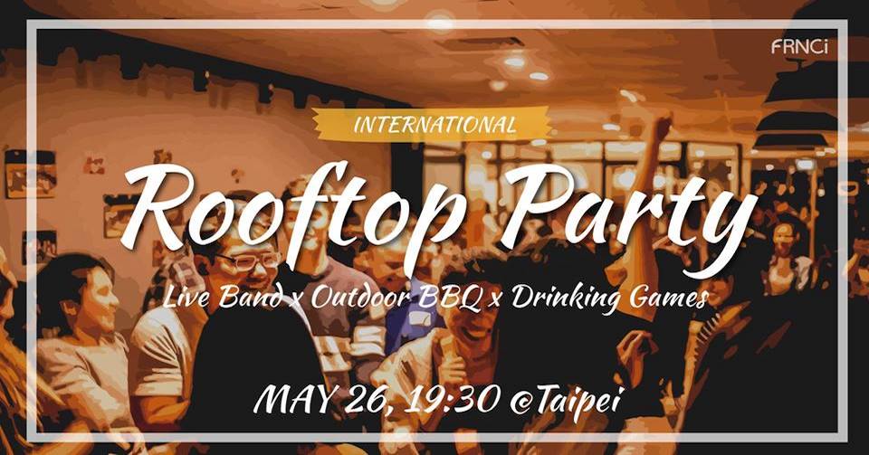 International Rooftop Party May 26 Taipei